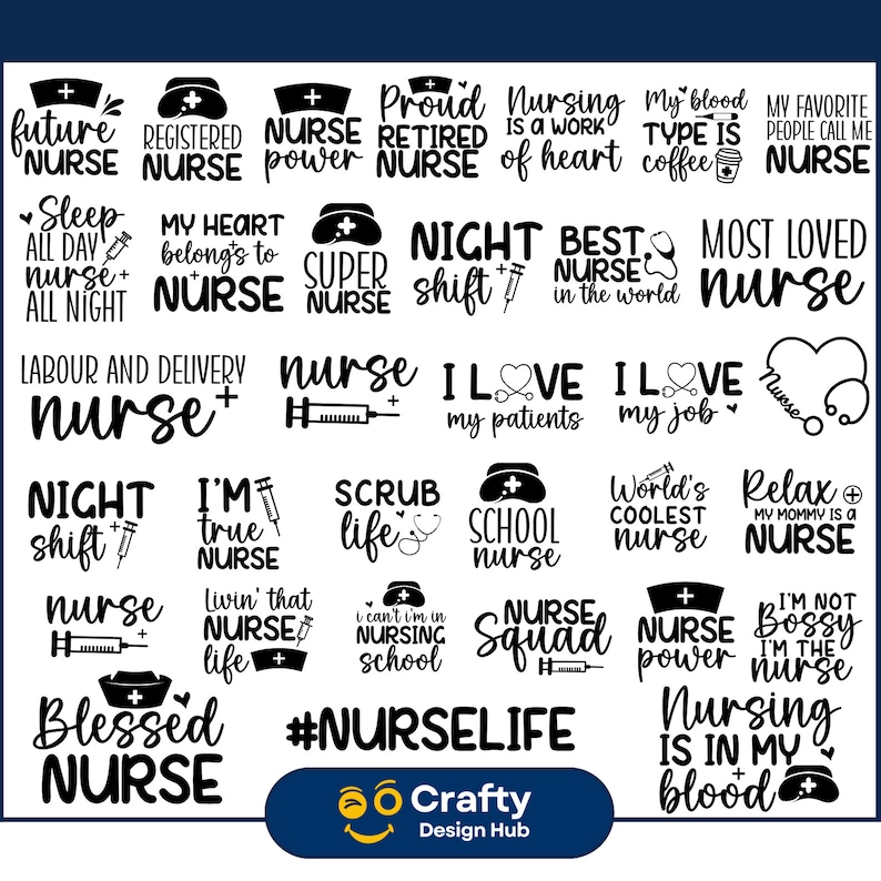 May include: A collection of 25 black and white graphic designs featuring text and icons related to nursing. The designs include phrases like "Future Nurse", "Nurse Power", "Night Shift", "I Love My Patients", "Scrub Life", "Nurse Squad", "Blessed Nurse", and "Nursing is in My Blood".