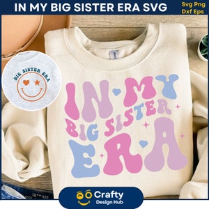 In meiner großen Schwester Ära SVG, große Schwester Ära svg, große Sis Png, große Schwester Shirt PNG, große Schwester, lustiges Kleinkind Bro, trendiges Kindershirt