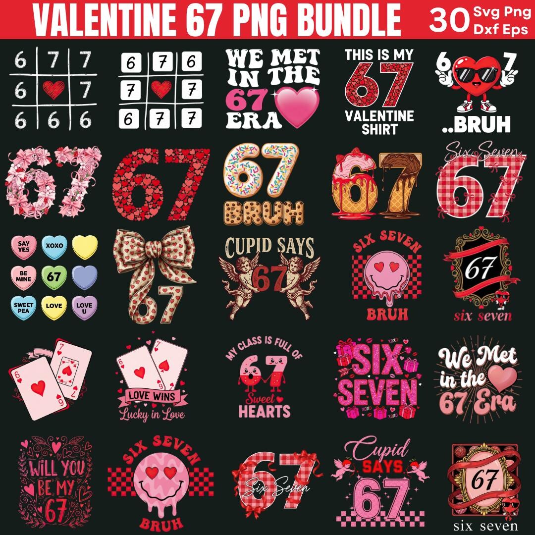 Valentine 6 7 PNG Bundle, Six Seven 67 Valentines Day,six Seven Heart ...