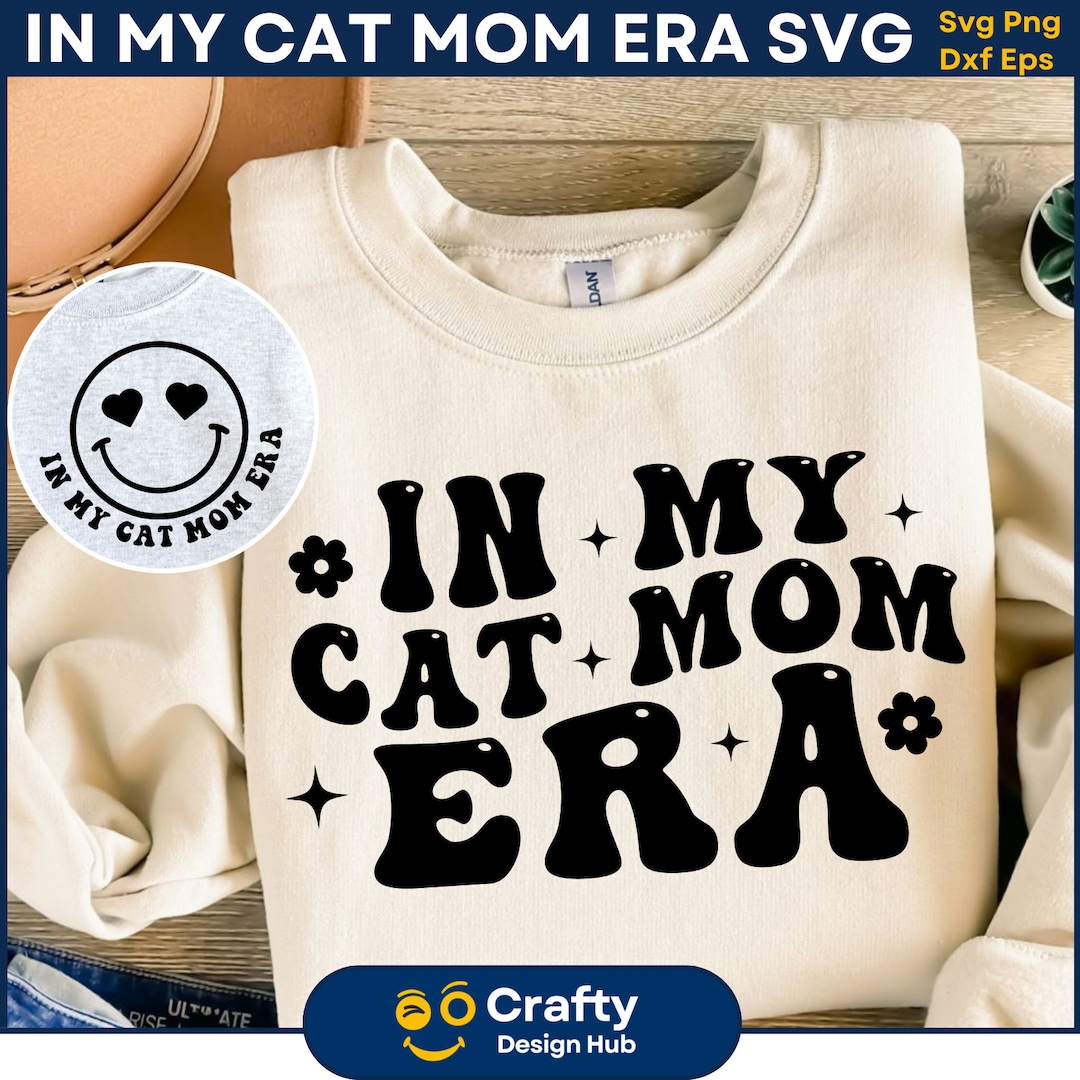 In My Cat Mom Era SVG, Cat Mom Era SVG, Cat Lover Png, Cat Mom Png