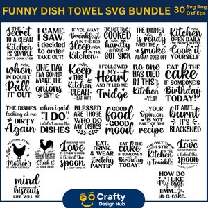 May include: A set of 30 black and white SVG designs featuring funny kitchen-themed quotes. The designs include phrases like "The Secret to a Clean Kitchen is Simple", "When in Doubt Pull it Out", "I Came, I Saw, I Decided to Order Take Out!" and "Keep this Kitchen Clean - Eat Out!"