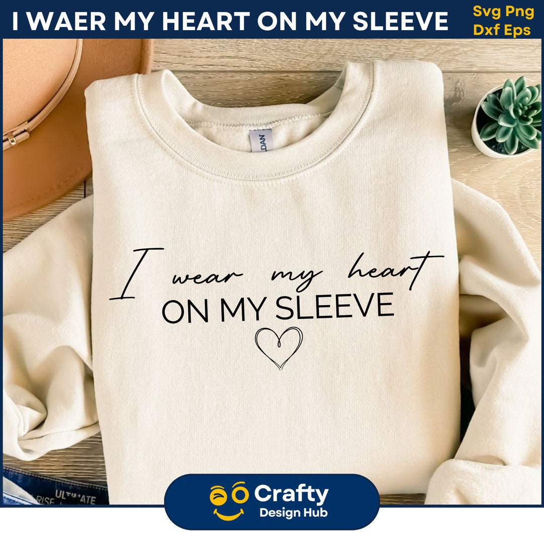 I Wear My Heart on My Sleeve SVG, Heart Svg, Mama Shirt Svg, Motherhood