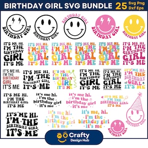 It's Me Hi I'm The Birthday Girl SVG Bundle, Birthday Girl, Birthday Svg, I'm The Birthday Girl Shirt, Retro Birthday Png, Cricut Silhouette