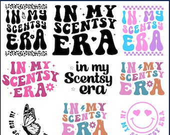 In My Scentsy Era Svg, Scentsy Svg, Funny Scentsy Svg, Funny Shirt Svg, Retro Svg, Trendy Svg, Mom Svg, Sister Svg