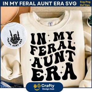 Dans ma tante sauvage svg, quelqu’un Feral SVG, dans ma maman sauvage SVG, Feral Mama SVG, Feral tante Png, drôle de chemise de tante, annonce de bébé svg png