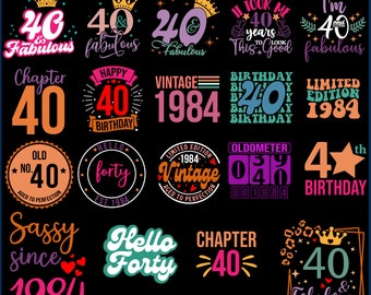 40th Birthday SVG Bundle, 40th anniversary svg,40 And Fabulous Svg,40th Birthday Shirt,40th Birthday Svg, hello forty, Vintage 1984 Svg