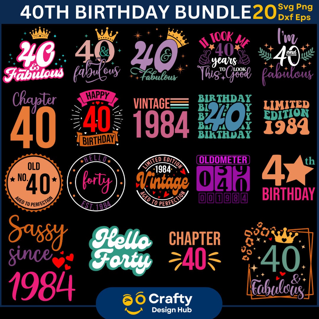 40 歳の誕生日 SVG バンドル、40 周年記念 SVG、40 歳と素晴らしい SVG、40 歳の誕生日シャツ、40 歳の誕生日 SVG、ハロー フォーティー、ヴィンテージ 1984 SVG