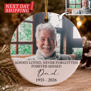 Custom Photo Memorial Ornament, Personalized Photo Sympathy Ornament, Remembrance Ornament, Loss Of Father Gift, Forever Missed Dad Keepsake