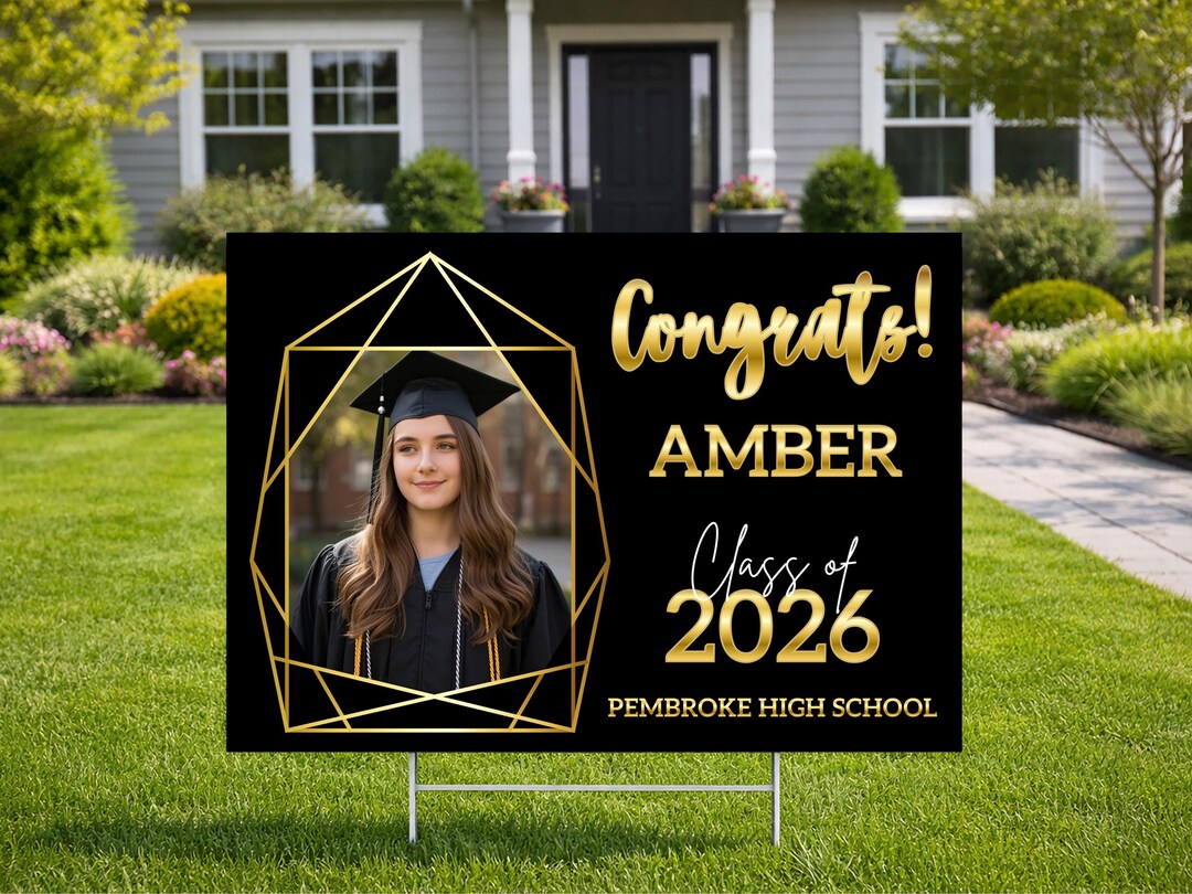 Modern Graduation Yard Sign With Photo, Black Gold Class of 2026 Lawn ...