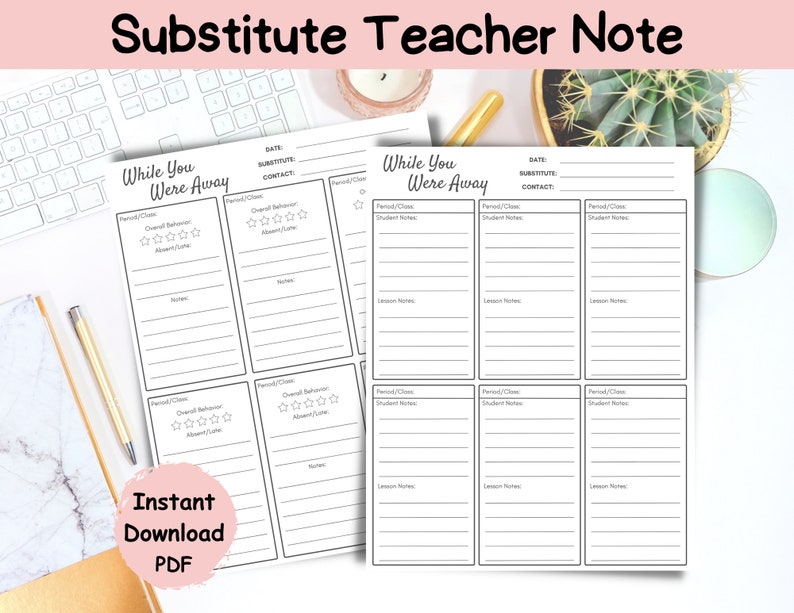 May include: A printable substitute teacher note template with the text "While You Were Away" at the top. The template has sections for each class period, including student notes, lesson notes, and a space for rating overall behaviour and attendance.