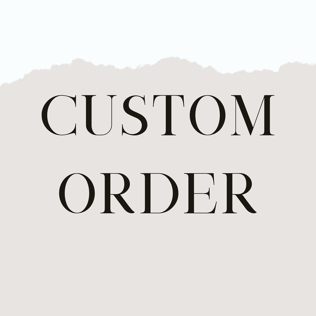 Custom Order Etsy