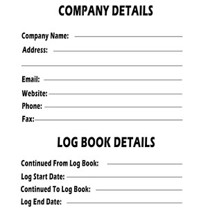 May include: A blank form with the title "COMPANY DETAILS" and "LOG BOOK DETAILS". The form includes fields for company name, address, email, website, phone, fax, continued from log book, log start date, continued to log book, and log end date.