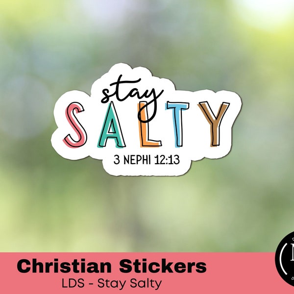 Stay Salty LDS Sticker, Book of Mormon Scripture, Waterproof Vinyl Sticker, Durable Decal