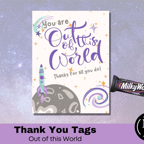 You are Out of this World, Teacher Appreciation, Thank You Treat Tags, Printables