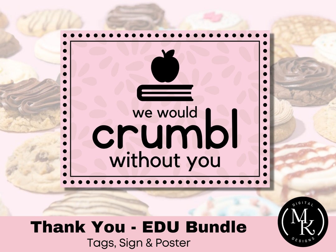 We Would CRUMBL Without You EDUCATORS - Il 1080xN.4840267523 Sca7 