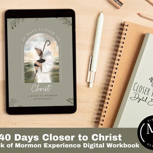 40 Tage näher an Christus DIGITALES Arbeitsbuch, Ein Buch der Mormonen-Erfahrung, HLT-Tagebuch & Schriftlese-Arbeitsbuch