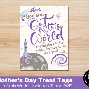 Mother&#39;s Day - You are Out of this World, a little spacy, Thank You Treat Tags, Printables