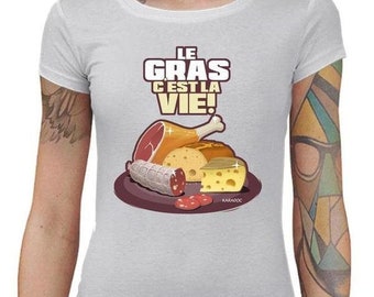 T-shirt Geekette - Le gras c'est la vie Kaamelott