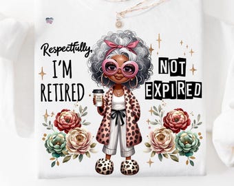 Retired PNG Retirement Clipart Funny sassy Grandma PNG Coffee Cup PNG Black pride Woman Leopard Print Juneteenth sublimation digital