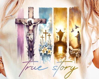 True Story Jesus Brushstroke PNG, Christian Sublimation for Shirts, Cross and Resurrection Design, Faith Trendy Easter Religious Digital