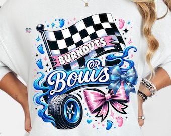 Burnouts Or Bows Daddy Loves You Digital Png File Instant Download, Gender Reveal Tshirt Design, Baby Shower Gift, Funny Pregnancy Shirt PNG
