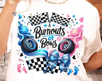 Burnouts Or Bows Daddy Loves You Digital Png File Instant Download, Gender Reveal Tshirt Design, Baby Shower Gift, Funny Pregnancy Shirt PNG