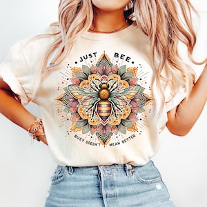just bee PNG bumble bee mandala design busy bee affirmation shirt PNG honey bees clipart floral bee inspirational quote summer tee digital