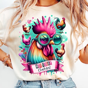 Funny chicken farm rooster PNG sarcastic chicken mom gift crazy chicken mom shirt PNG snarky adult humor png sarcastic chickens digital