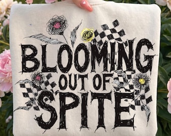 Blooming Out of Spite PNG, Edgy Wildflower Shirt Design, Sarcastic Anti Affirmation motivational Quote, Trendy Grunge Floral Tee