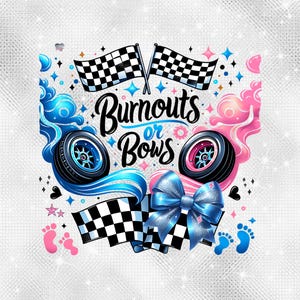 K&ouml;nnte beinhalten: Ein Gender-Reveal-Design mit dem Text "Burnouts or Bows" in Schwarzwei&szlig;. Das Design zeigt zwei karierte Flaggen, eine blaue Schleife, zwei Felgen und blaue und rosa Rauchspuren.