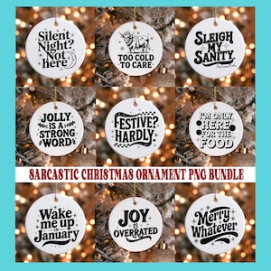Könnte beinhalten: Eine Sammlung weißer, runder Weihnachtskugeln mit humorvollen Sprüchen in Schwarz, wie "Silent Night? Not here" und "Joy is overrated." Jede Verzierung ist mit einem goldenen Faden versehen. Der Text "Sarcastic Christmas Ornament PNG Bundle" ist ebenfalls vorhanden.