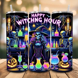 May include: A black and neon green tumbler with a witch and skeletons at a bar. The tumbler has the text "Happy Witching Hour" on it.
