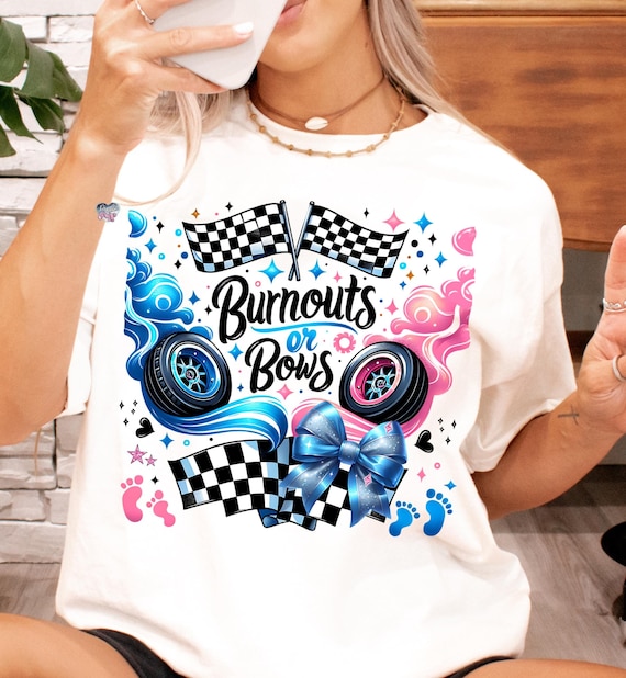 Burnouts Or Bows Daddy Loves You Digital Png File Instant Download, Gender Reveal Tshirt Design, Baby Shower Gift, Funny Pregnancy Shirt PNG