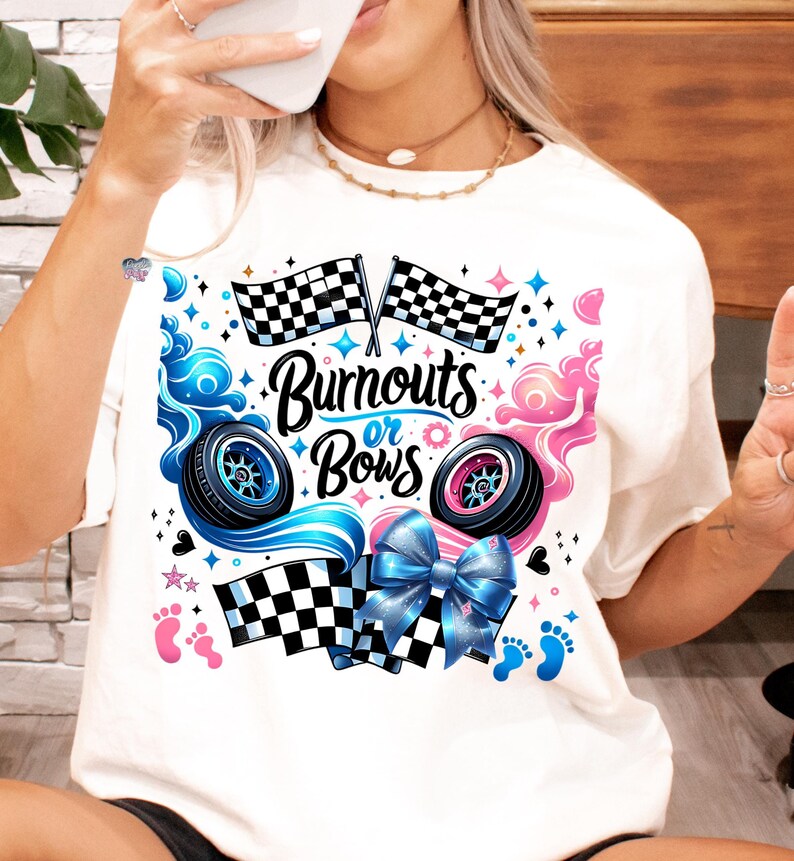Burnouts Or Bows Daddy Loves You Digital Png File Instant Download, Gender Reveal Tshirt Design, Baby Shower Gift, Funny Pregnancy Shirt PNG