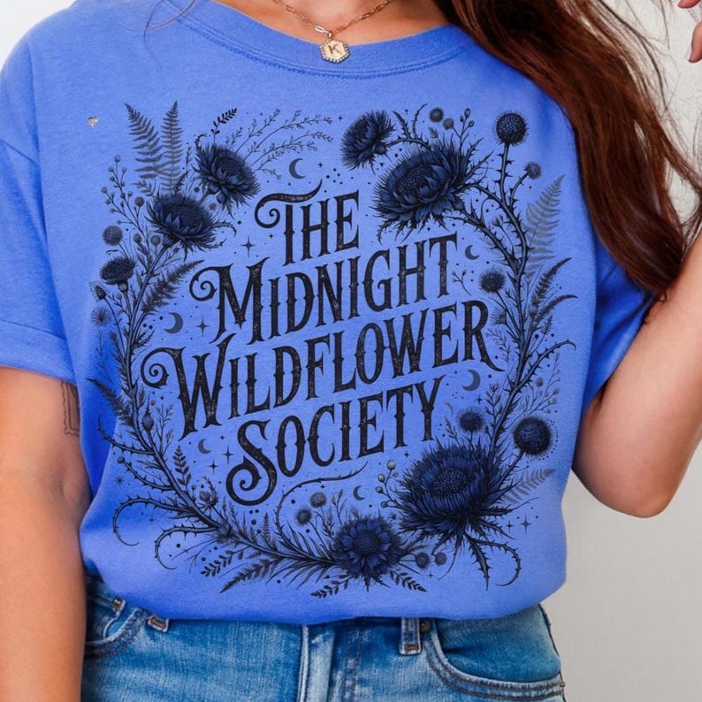 The Midnight Wildflower Society PNG, Dark Academia Floral Shirt Design, Witchy Botanical Graphic, Gothic Flower Sublimation PNG