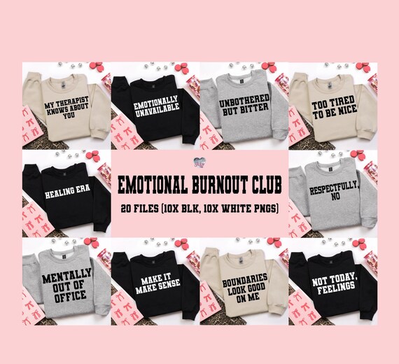 Emotional Burnout Club PNG Bundle Funny Text Shirt Sayings Sassy Quote Sublimation pod Designs for Women Digital Download