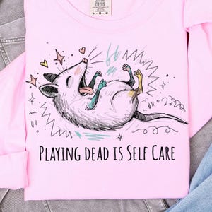 Playing Dead Is Self Care PNG, Funny Possum Shirt Design, Chaotic Animal Meme, Burnout Humor Graphic, Goblincore Feral Creature