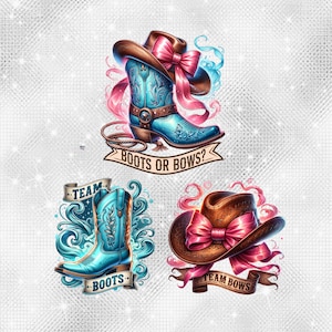 May include: Digital illustration of cowboy boots and hats with pink bows and decorative swirls. The text "Boots or Bows?" and "Team Boots" and "Team Bows" are included. The boots and hats are turquoise and brown.