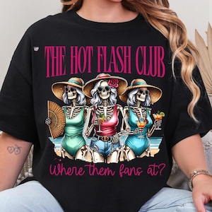 Hot Flash Club PNG, Funny Midlife Skeleton Beach Clipart, Where’s Them Fans At, Menopause Humor Sublimation, Summer Mom PNG Design