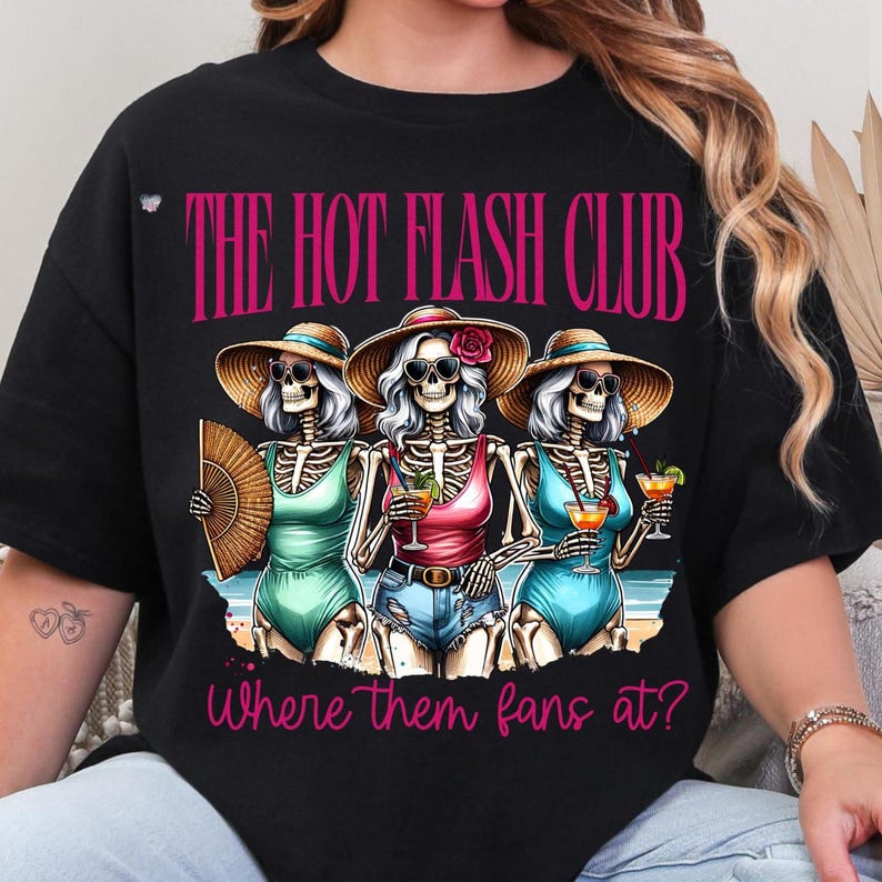 Hot Flash Club PNG, Funny Midlife Skeleton Beach Clipart, Where’s Them Fans At, Menopause Humor Sublimation, Summer Mom PNG Design