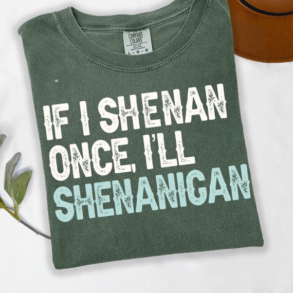 If I Shenan Once I’ll Shenanigan PNG – Funny St Patrick’s Day Shirt Design, Irish Drinking Quote Digital Download