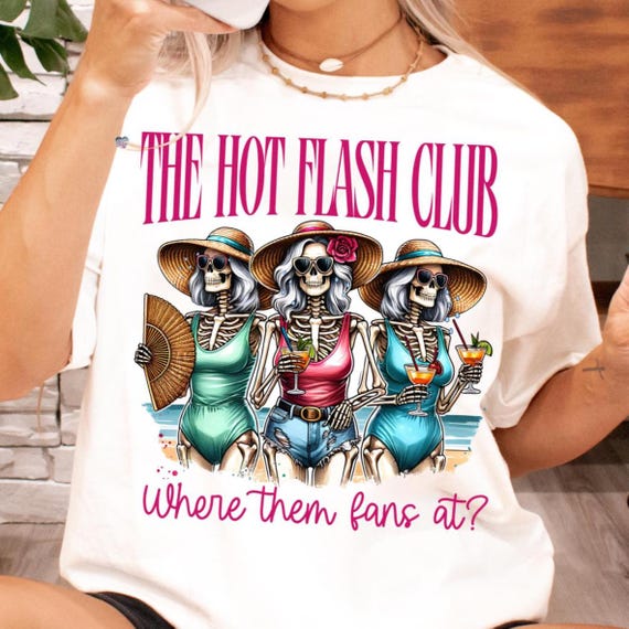 Hot Flash Club PNG, Funny Midlife Skeleton Beach Clipart, Where’s Them Fans At, Menopause Humor Sublimation, Summer Mom PNG Design