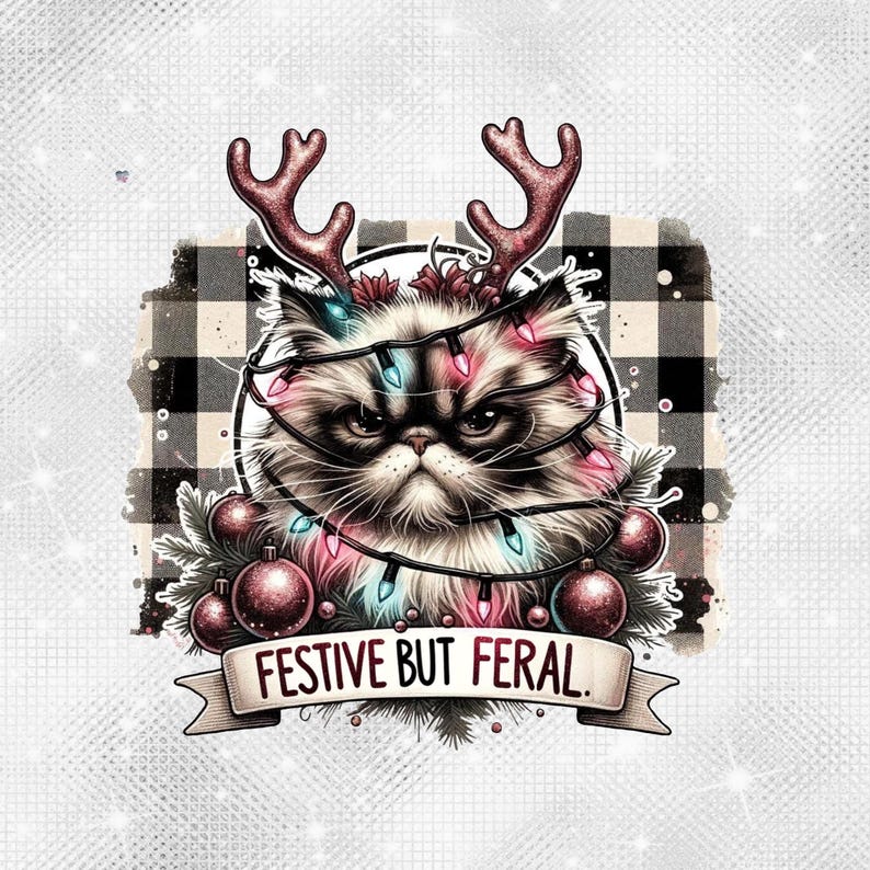 Festive but Feral Christmas Cat PNG Funny Grumpy cat Holiday Clipart Sarcastic Xmas Cat shirt ornament mug Design
