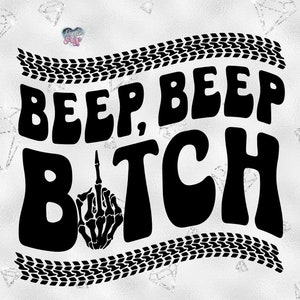 Auto Aufkleber svg Beep beep bitch svg Autofenster svg svg Straßen Raserei svg lustiger Autoaufkleber svg Frauen Fahrer svg Autozeichen svg svg Motor svg