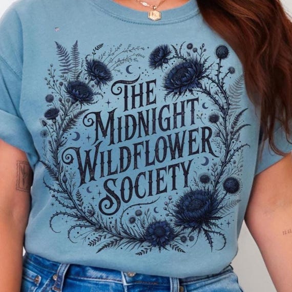 The Midnight Wildflower Society PNG, Dark Academia Floral Shirt Design, Witchy Botanical Graphic, Gothic Flower Sublimation PNG