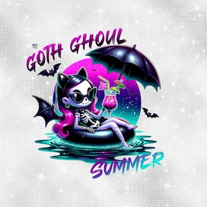 May include: A cartoon skeleton wearing sunglasses and a black swimsuit floats on a purple and blue inner tube with a black umbrella. The skeleton is holding a pink cocktail. The text "goth ghoul summer" is written in a purple and blue font.