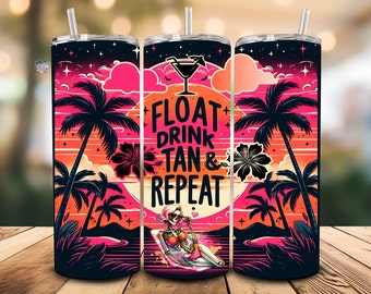 Float Drink Tan Repeat Tumbler Wrap, Summer Tumbler Wrap, Funny Mom Png, Lake Life Tumbler, 20 oz Skinny Tumbler Sublimation beach life PNG
