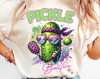 Pickle Ballin Png, Funny Pickleball PNG, Cute Pickle Ball Sublimation Design, Pickle DTF Transfer File, Dink This Shirt Digital Design