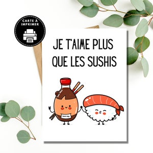 Carte je t'aime plus que les sushis, Carte Saint Valentin, Carte Anniversaire couple, carte comique, carte française, amoureux sushis