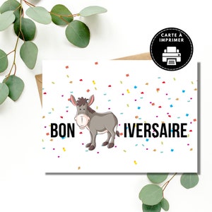 Carte bon anniversaire, carte à imprimer comique, carte en français, Illustration d'âne, carte anniversaire âne comique